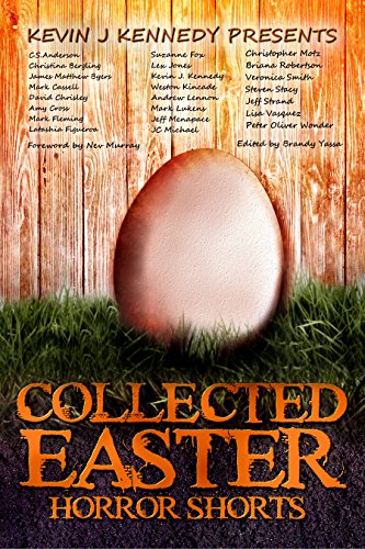 Collected Easter Horror Shorts (Collected Horror Shorts Book 2) - Click to Buy