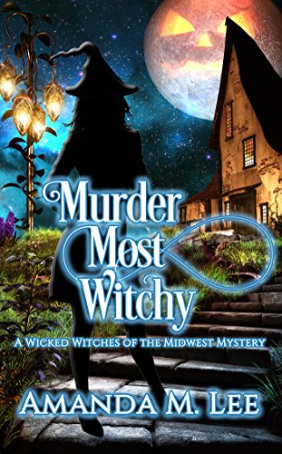 Murder Most Witchy (Wicked Witches of the Midwest Book 10) (English Edition) - Click to Buy