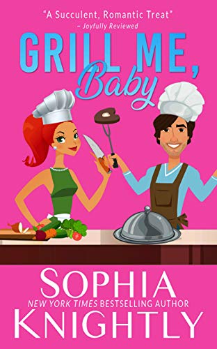 Grill Me, Baby: An Enemies to Lovers, Laugh Out Loud Romantic Comedy - Click to Buy