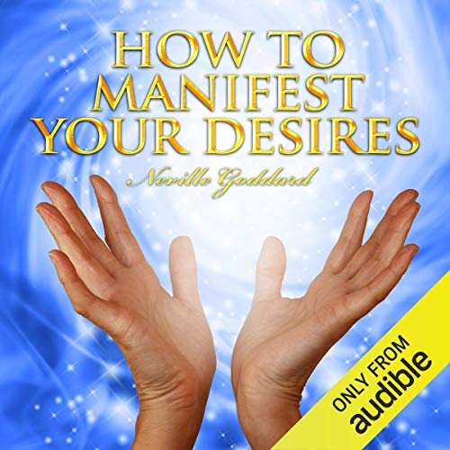 How to Manifest Your Desires - Click to Buy