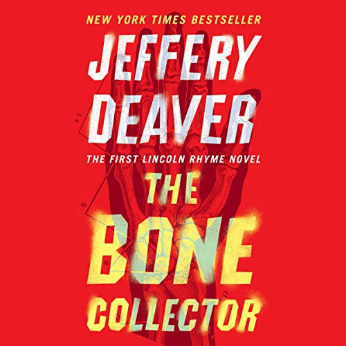 The Bone Collector: The First Lincoln Rhyme Novel - Click to Buy