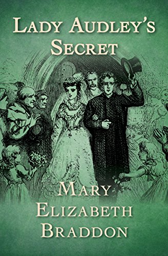 Lady Audley's Secret - Click to Buy