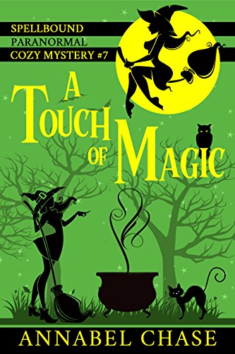 A Touch of Magic (Spellbound Paranormal Cozy Mystery Book 7) - Click to Buy