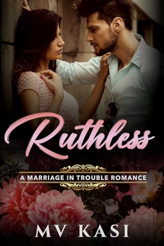 Ruthless: A Marriage in Trouble Romance (The Revenge Games Book 2)