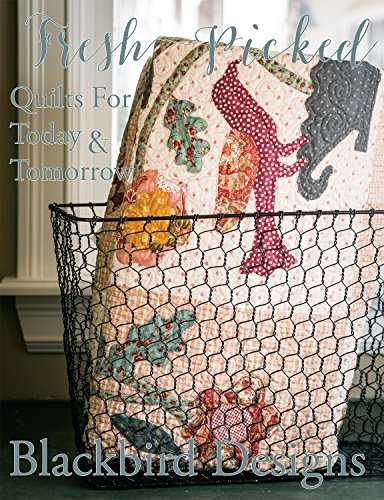 Fresh Picked - Quilts For Today And Tomorrow - Click to Buy
