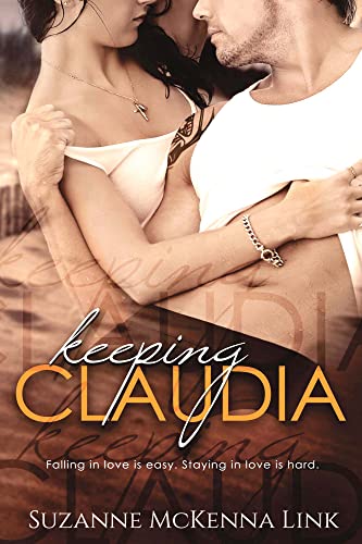 Keeping Claudia: An Opposites Attract Small Town Love Story (Save Me Book 2) - Click to Buy