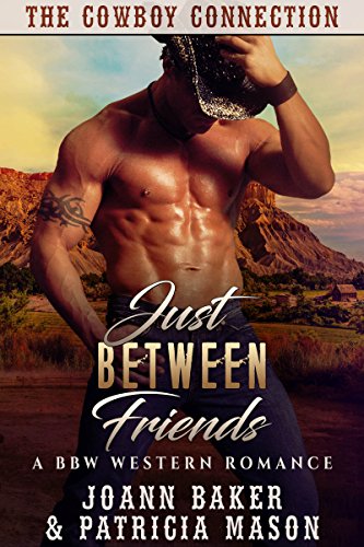 Just Between Friends: A BBW Western Romance (The Cowboy Connection Book 1) - Click to Buy