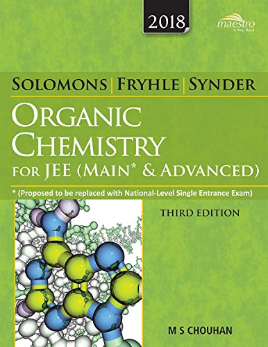 Wiley's Solomons, Fryhle & Synder Organic Chemistry for JEE (Main & Advanced) 2017-18 EDITION - Click to Buy