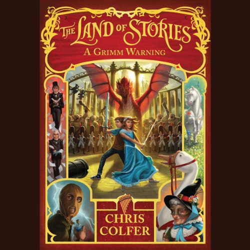 A Grimm Warning: The Land of Stories, Book 3 - Click to Buy