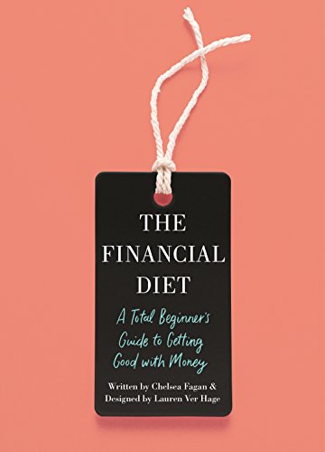 The Financial Diet: A Total Beginner's Guide to Getting Good with Money (English Edition) - Click to Buy
