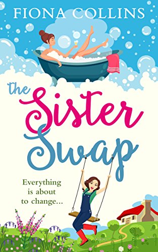 The Sister Swap: The laugh-out-loud romantic comedy of the year! - Click to Buy