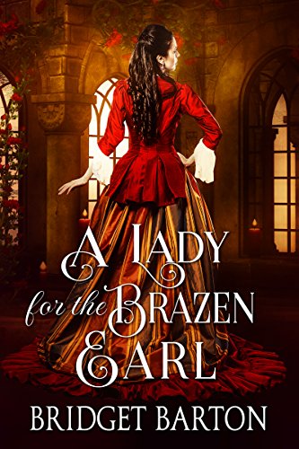 A Lady for the Brazen Earl: A Historical Regency Romance Book (Noble Hearts and Hidden Desires) - Click to Buy