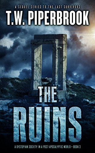 The Ruins Book 3: A Dystopian Society in a Post-Apocalyptic World (The Ruins Series) - Click to Buy