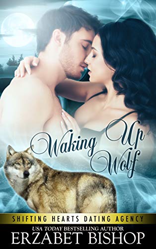 Waking Up Wolf: A Shapeshifter Paranormal Romance (Shifting Hearts Dating Agency Book 2) - Click to Buy