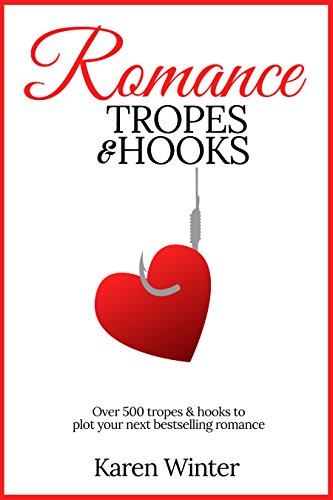 Romance Tropes and Hooks (Romance Writers' Bookshelf Book 1) - Click to Buy