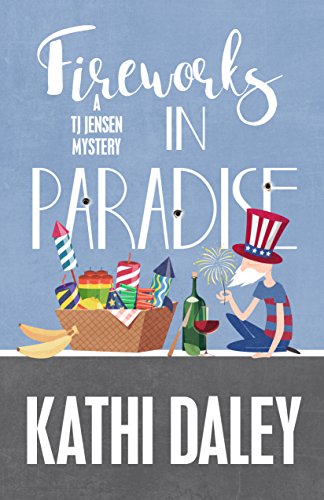 Fireworks in Paradise (A Tj Jensen Mystery Book 8) - Click to Buy