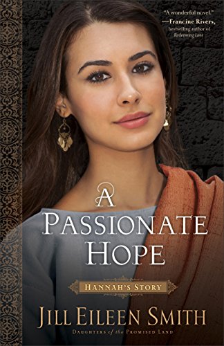 A Passionate Hope (Daughters of the Promised Land Book #4): Hannah's Story (English Edition) - Click to Buy