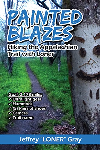 Painted Blazes: Hiking the Appalachian Trail with Loner