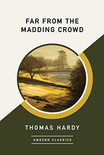 Far from the Madding Crowd (AmazonClassics Edition) - Click to Buy