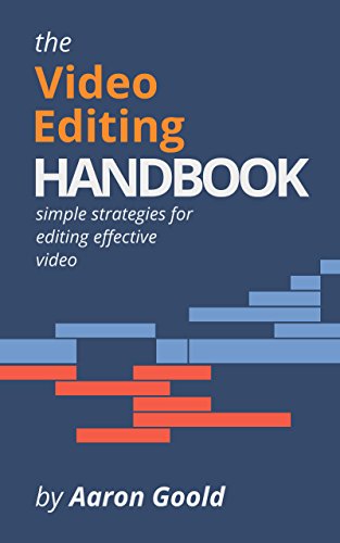 The Video Editing Handbook - Click to Buy