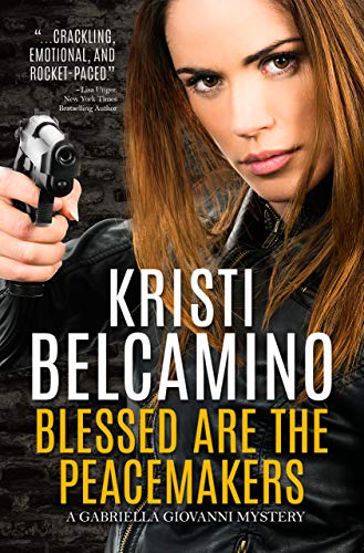 Blessed are the Peacemakers (Gabriella Giovanni Mysteries Book 5) - Click to Buy