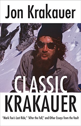 Classic Krakauer: "Mark Foo's Last Ride," "After the Fall," and Other Essays from the Vault (English Edition) - Click to Buy