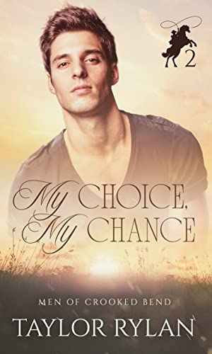 My Choice, My Chance: Men of Crooked Bend Book 2 - Click to Buy