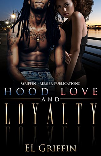 Hood Love and Loyalty (Hood series Book 1) - Click to Buy