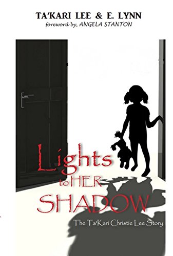 Lights To Her Shadow: The Ta'kari Lee Christie Story (English Edition) - Click to Buy