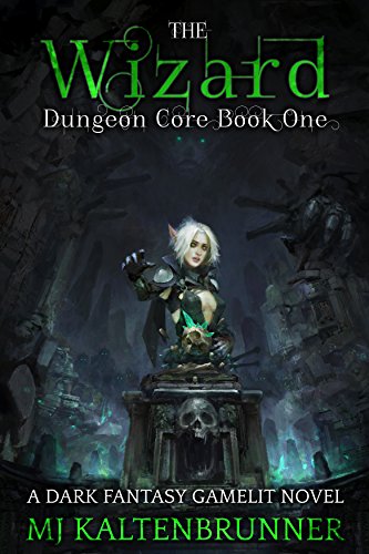 The Wizard: A Dark Fantasy Gamelit Novel (Dungeon Core Book 1) - Click to Buy