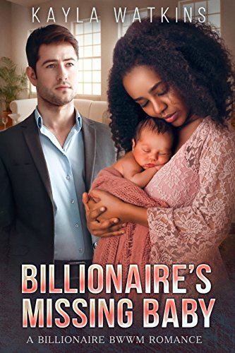 Billionaire’s Missing Baby (A BWWM Romance) - Click to Buy