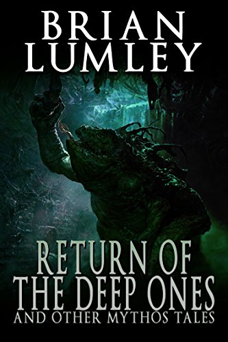Return of the Deep Ones and Other Mythos Tales - Click to Buy