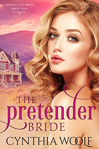 The Pretender Bride: a sensual mail-order bride historical western romance (Central City Brides Book 4)