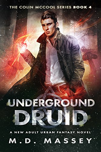 Underground Druid: A New Adult Urban Fantasy Novel (The Colin McCool Paranormal Suspense Series Book 4) - Click to Buy
