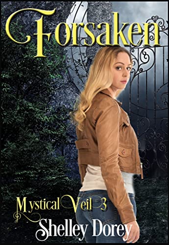 Forsaken: (Paranormal Romance Suspense) (The Mystical Veil Book 3) (English Edition) - Click to Buy