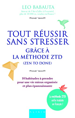 Tout réussir sans stresser grâce à la méthode (zen to done) (Alisio) - Click to Buy