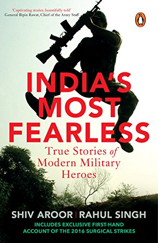 INDIA'S MOST FEARLESS: True Stories of Modern Military Heroes - Click to Buy