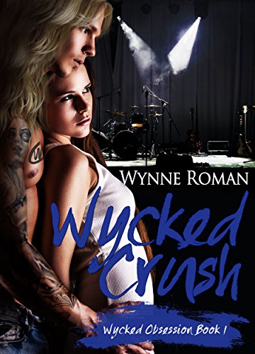 Wycked Crush (Wycked Obsession Book 1)