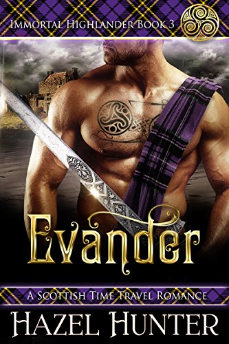 Evander (Immortal Highlander Book 3): A Scottish Time Travel Romance