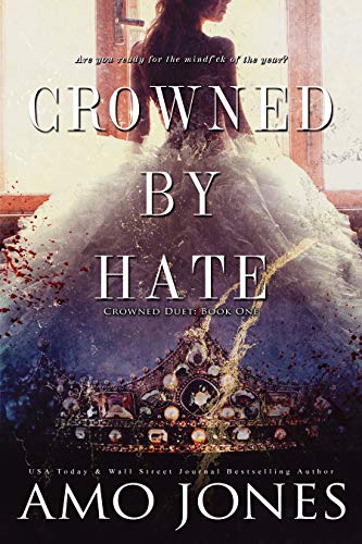 Crowned by Hate (Crowned Duet Book 1) - Click to Buy