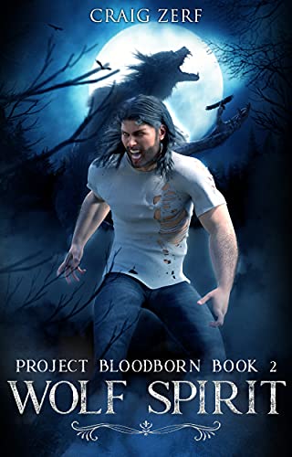 Project Bloodborn - Book 2: WOLF SPIRIT: A werewolves & shifters novel - Click to Buy
