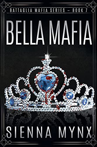 Bella Mafia (Battaglia Mafia Series Book 7) - Click to Buy