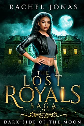 Dark Side of the Moon (The Lost Royals Saga Book 2) - Click to Buy