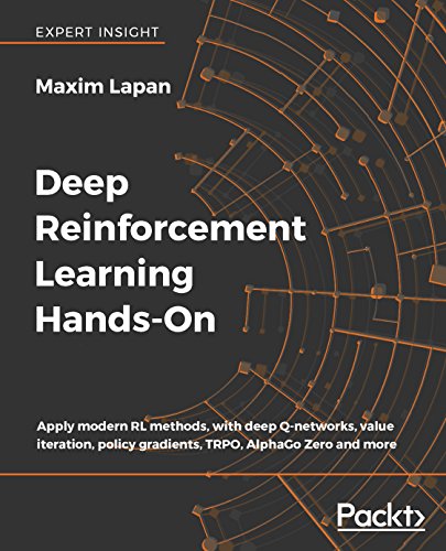 Deep Reinforcement Learning Hands-On: Apply modern RL methods, with deep Q-networks, value iteration, policy gradients, TRPO, AlphaGo Zero and more - Click to Buy
