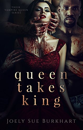 Queen Takes King (Their Vampire Queen Book 2) - Click to Buy