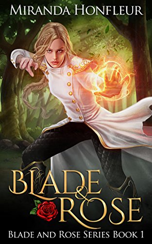 Blade & Rose (Blade and Rose Book 1) - Click to Buy