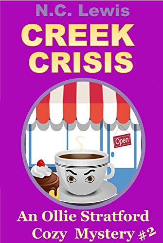 Creek Crisis (An Ollie Stratford Cozy Mystery Book 2) - Click to Buy