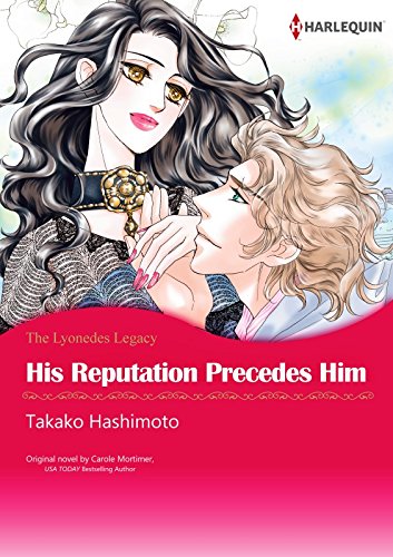His Reputation Precedes Him: Harlequin comics (The Lyonedes Legacy) - Click to Buy