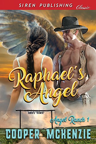 Raphael's Angel [Angel Ranch] (Siren Publishing Classic) - Click to Buy