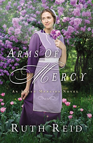Arms of Mercy (An Amish Mercies Novel Book 2) (English Edition) - Click to Buy